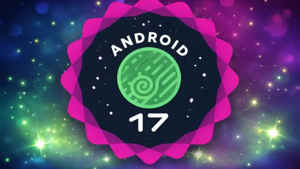 Android 17: guía de migración con permisos y cambios clave - migración Android 17