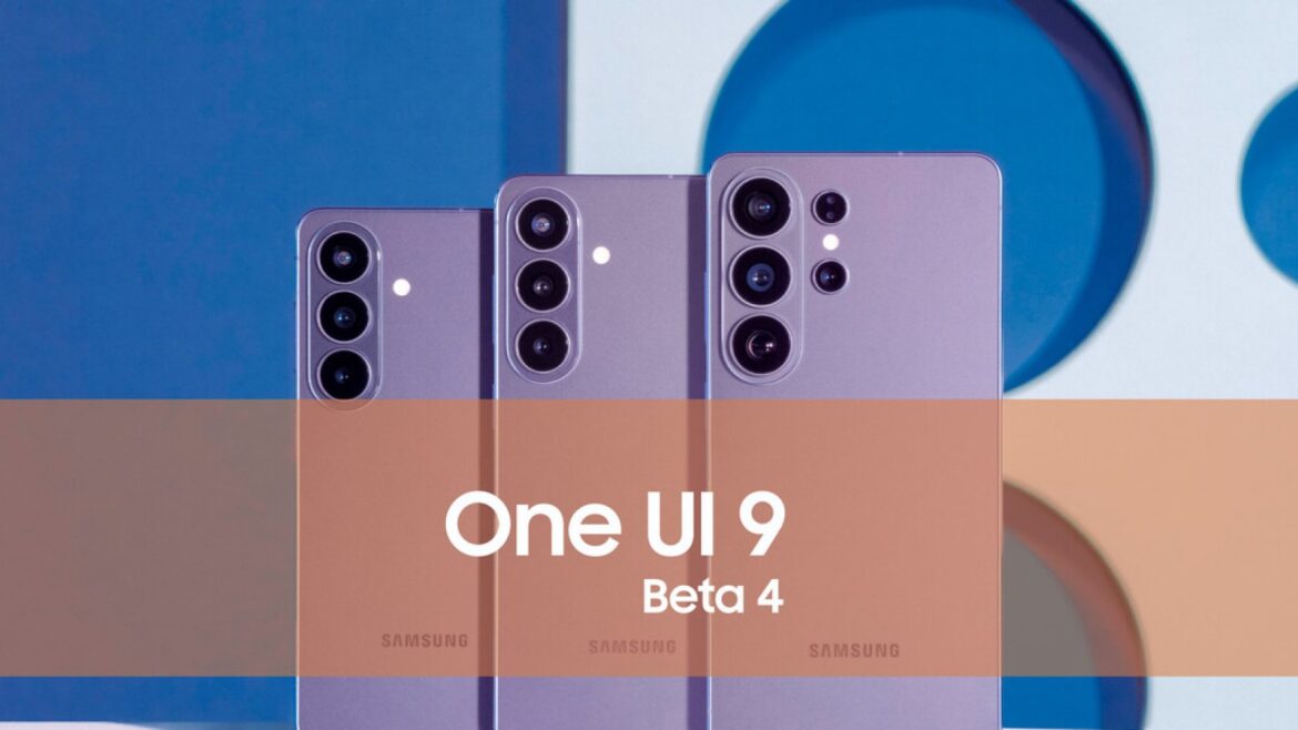 One UI 9 en Galaxy S26: la cuarta beta llega la próxima semana - One UI 9 beta